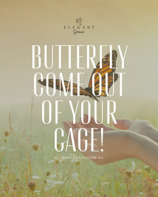 Butterfly come out of your cage!